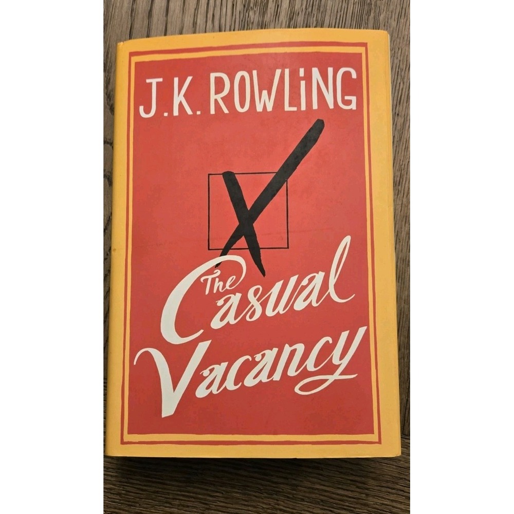 Casual Vacancy by J. K. Rowling (2012 Hardcover) First Edition